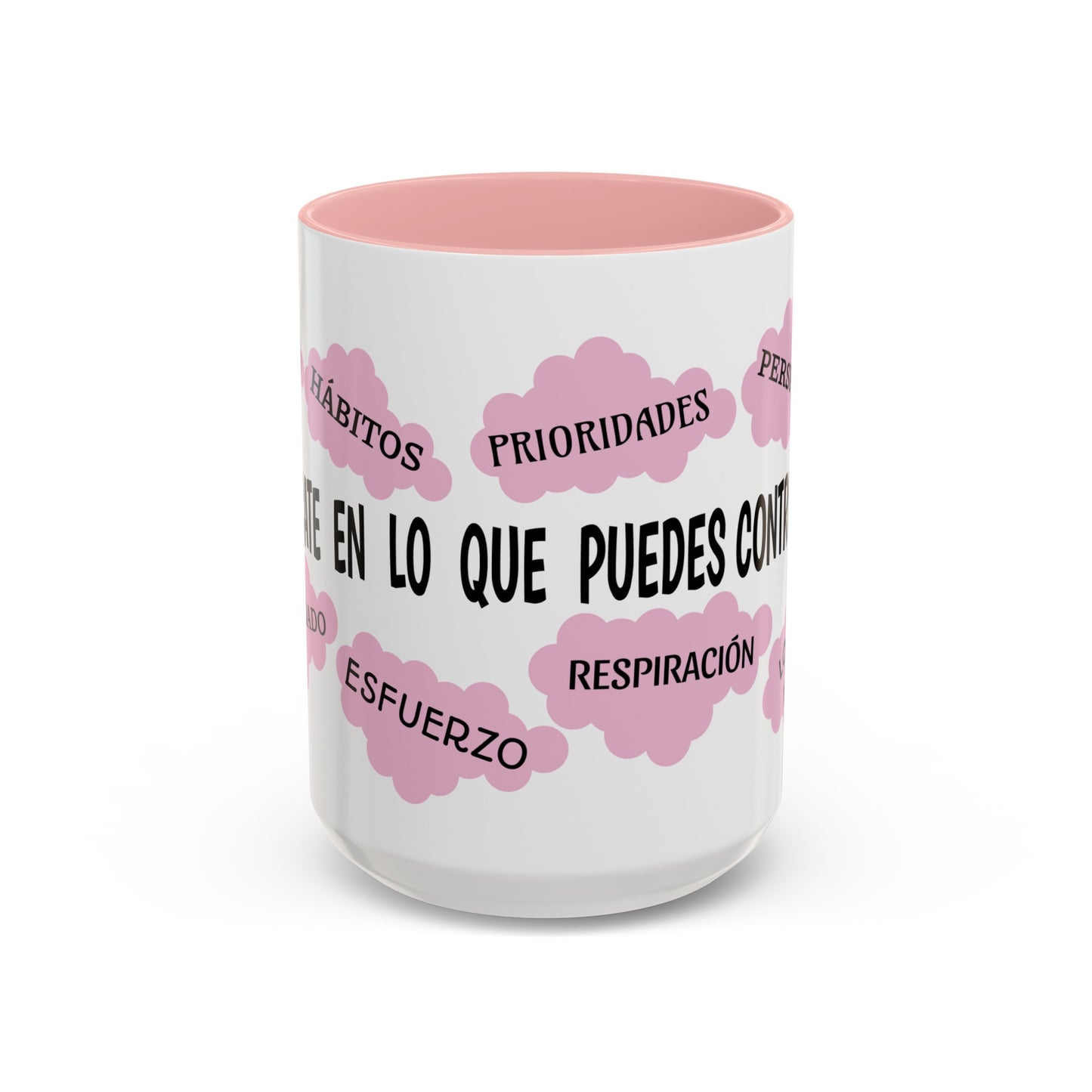 "Enfocate en lo que puedes controlar" Coffee Mug, 11 oz or 15 oz