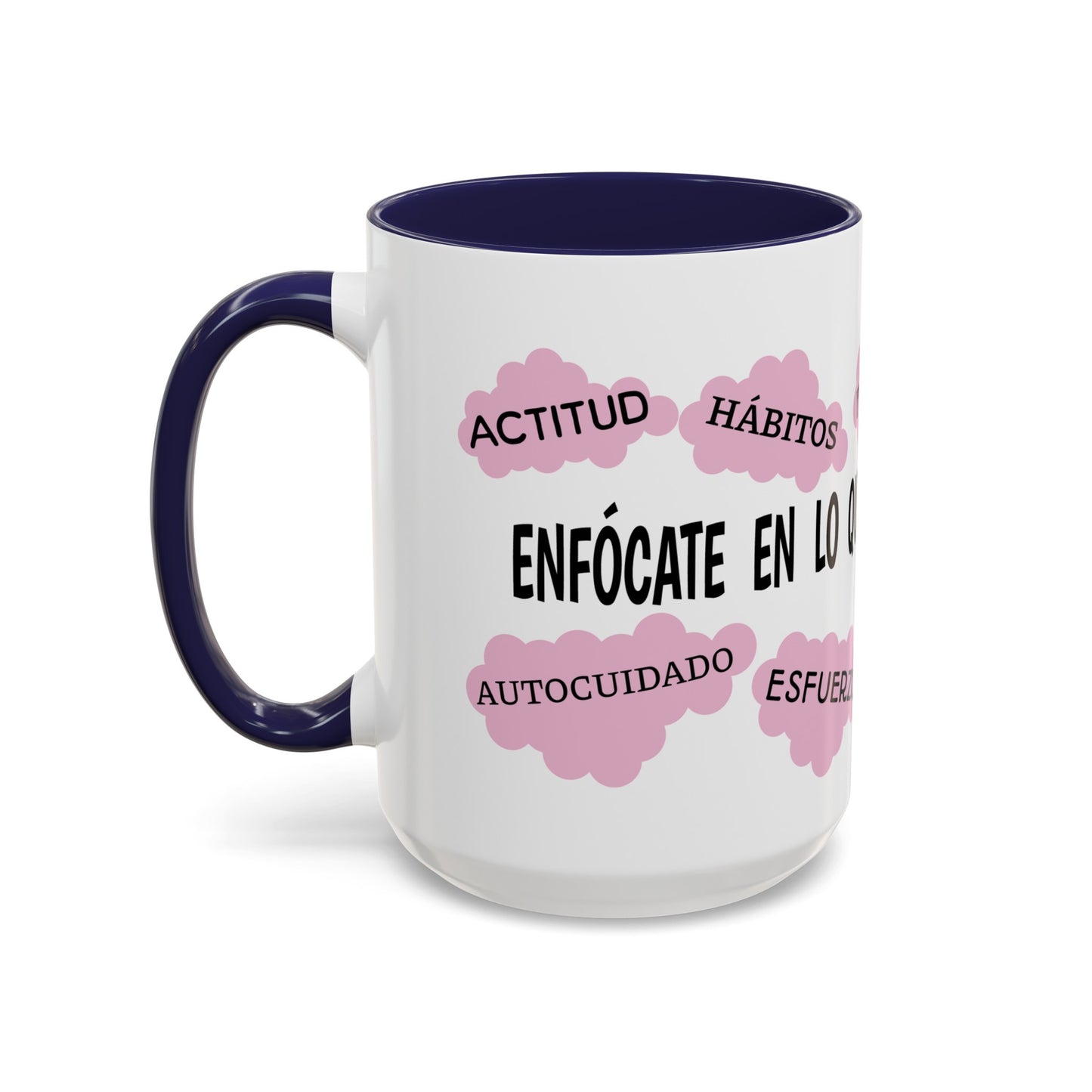 "Enfocate en lo que puedes controlar" Coffee Mug, 11 oz or 15 oz