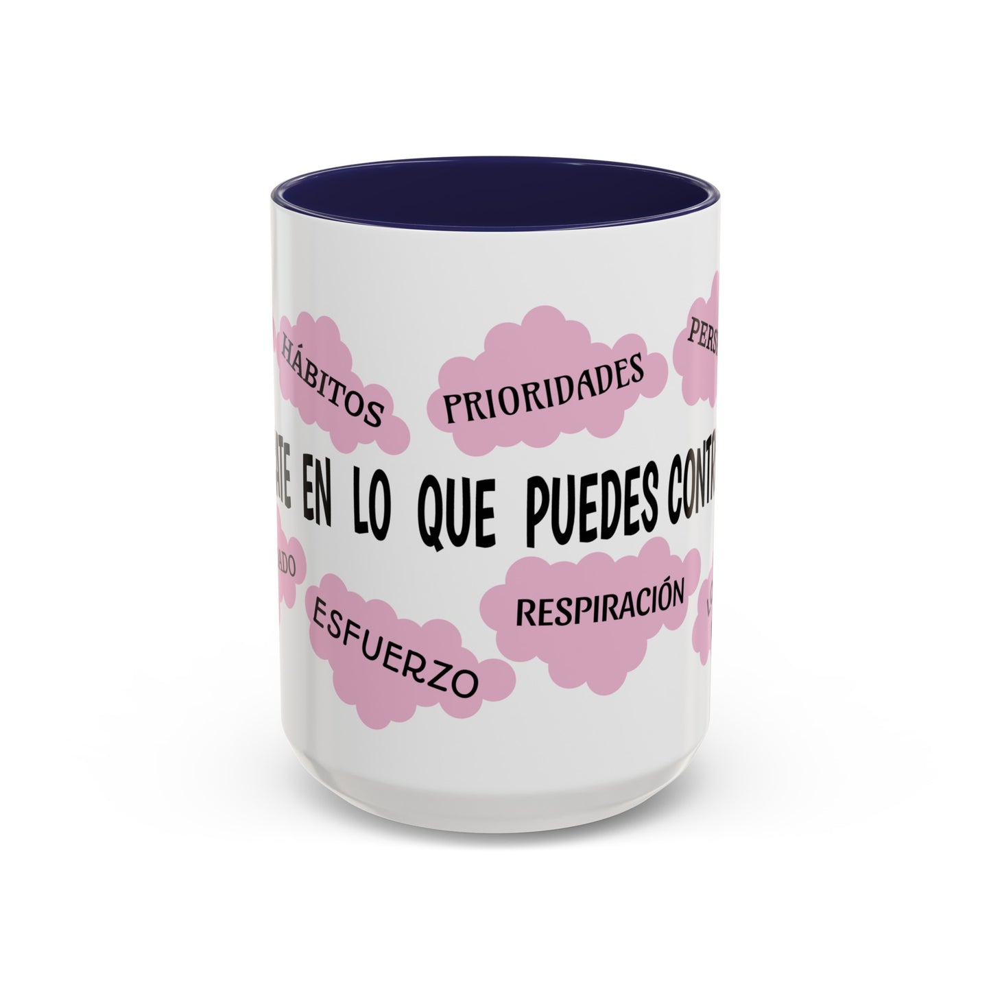 "Enfocate en lo que puedes controlar" Coffee Mug, 11 oz or 15 oz