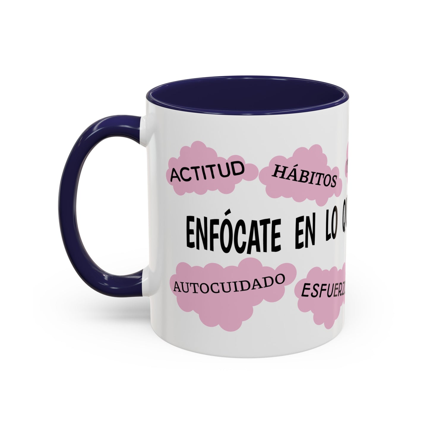 "Enfocate en lo que puedes controlar" Coffee Mug, 11 oz or 15 oz