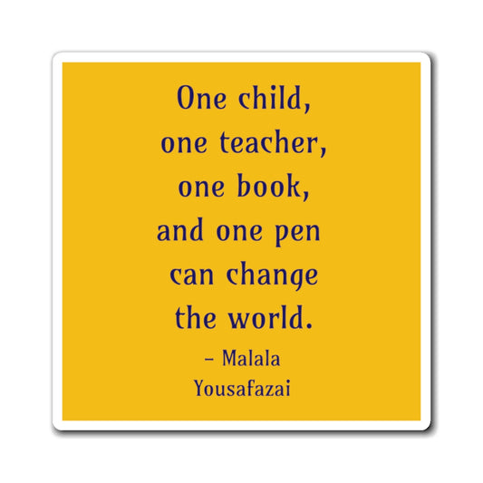 Magnet of Malala Yousafzai Quote, 3" x 3" Magnet